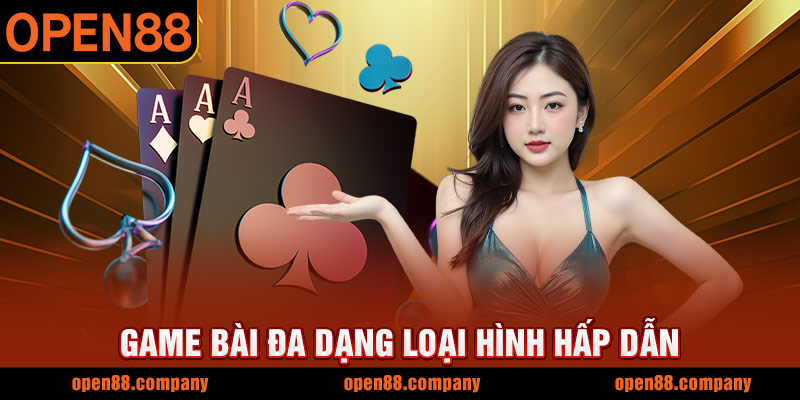 Game bài đa dạng loại hình hấp dẫn