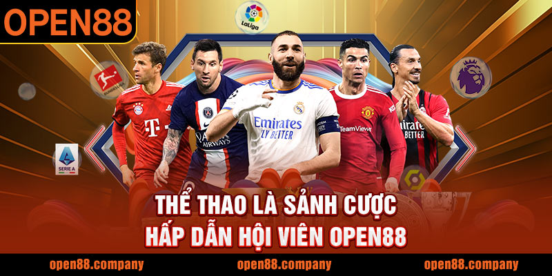 Thể thao là sảnh cược hấp dẫn hội viên OPEN88